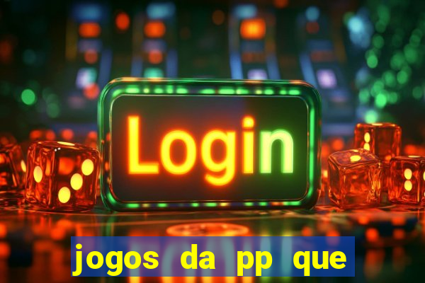 jogos da pp que pagam bem